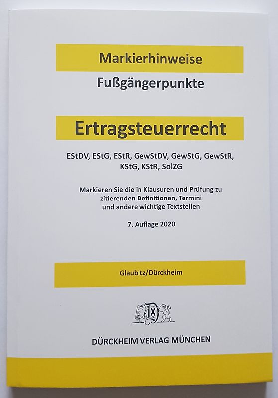 ERTRAGSTEUERRECHT Dürckheim-Markierhinweise/Fußgängerpunkte für das Steuerberaterexamen Nr. 2719 (2021) Dürckheim'sche Markierhinweise
