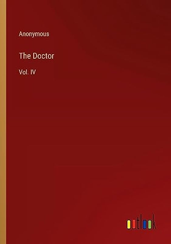 The Doctor: Vol. IV