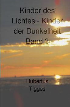 Kinder des Lichtes-Kinder der Dunkelheit / Kinder des Lichtes-Kinder der Dunkelheit Band 3