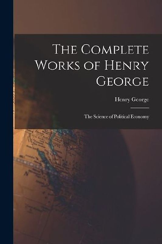 The Complete Works of Henry George
