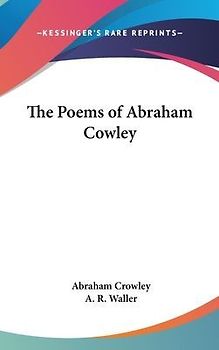 The Poems of Abraham Cowley