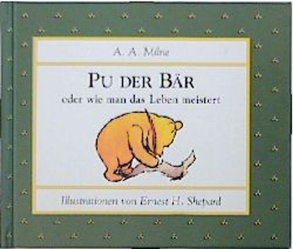 Pu der Bär oder wie man das Leben meistert