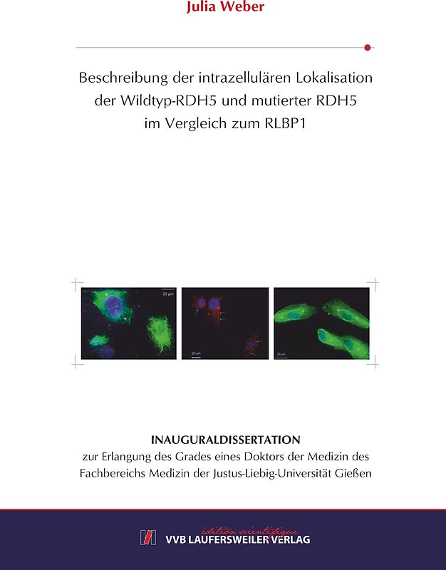 Beschreibung der intrazellulären Lokalisation der Wildtyp-RDH5 und mutierter RDH5 im Vergleich zum RLBP1