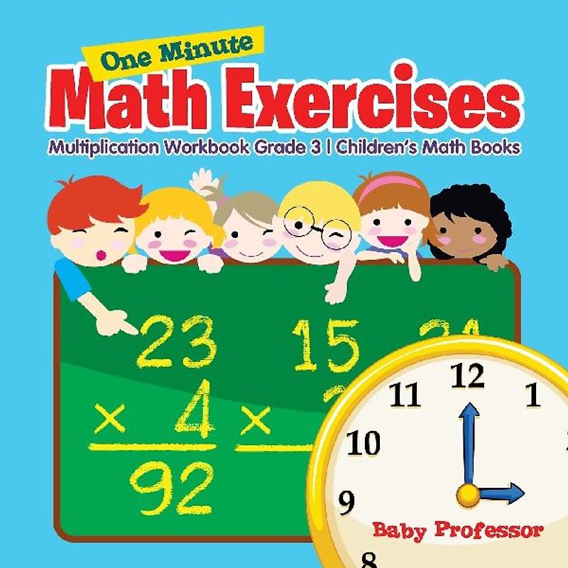 One Minute Math Exercises - Multiplication Workbook Grade 3 | Children's Math Books