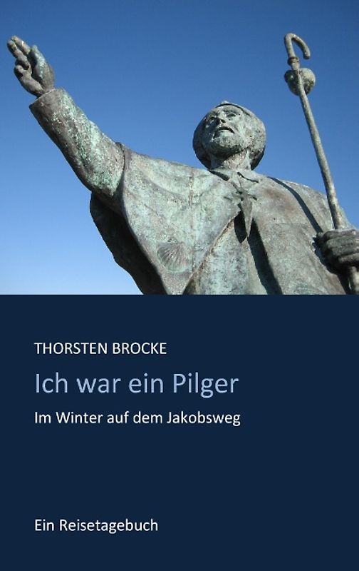 Ich war ein Pilger
