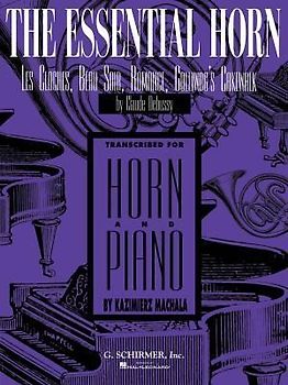 The Essential Horn: Les Cloches, Beau Soir, Romance, Golliwog's Cakewalk