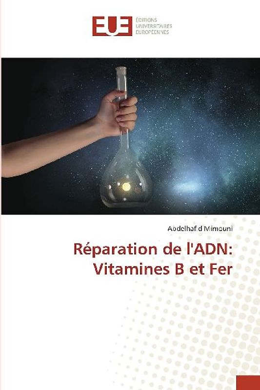 Réparation de l'ADN: Vitamines B et Fer