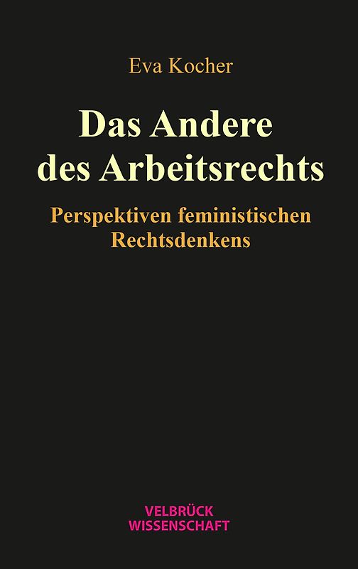 Das Andere des Arbeitsrechts