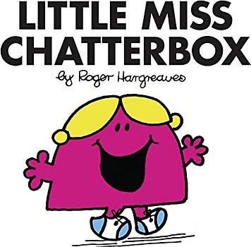Little Miss Chatterbox: The Brilliantly Funny Classic Children’s illustrated Series (Little Miss Classic Library)