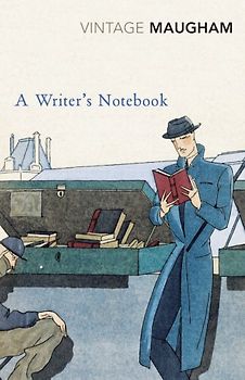 A Writer's Notebook (Vintage Classics) - Maugham, W. Somerset