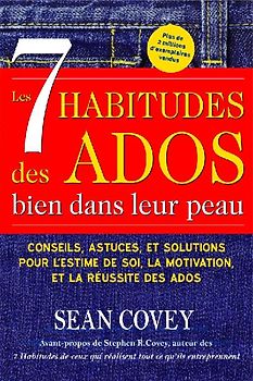 Les 7 Habitudes des Ados bien dans leur peau