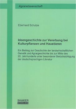 Ideengeschichte zur Vererbung bei Kulturpflanzen und Haustieren