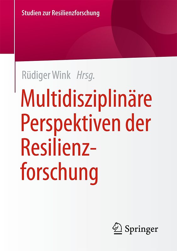 Multidisziplinäre Perspektiven der Resilienzforschung