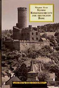Kleine Kunstgeschichte der deutschen Burg
