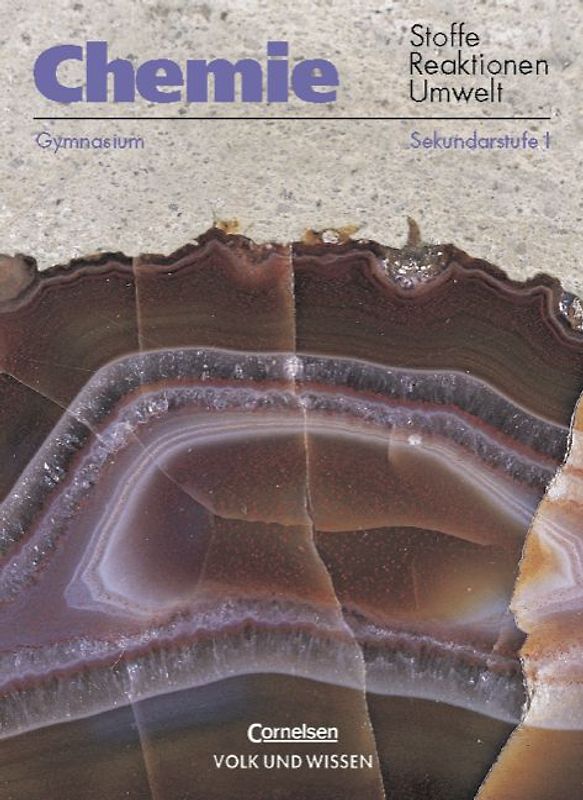 Chemie: Stoffe - Reaktionen - Umwelt - Gymnasium Östliche Bundesländer und Berlin / 7.-10. Schuljahr - Schülerbuch