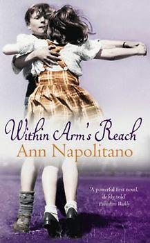 Within Arm's Reach - Ann Napolitano [Paperback]