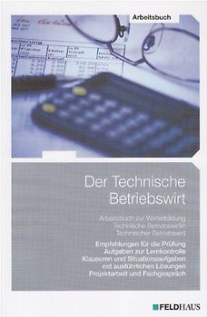Der Technische Betriebswirt - Arbeitsbuch