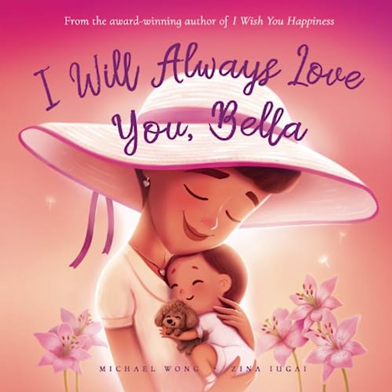 I Will Always Love You, Bella (The Unconditional Love for Bella Series, Band 3)