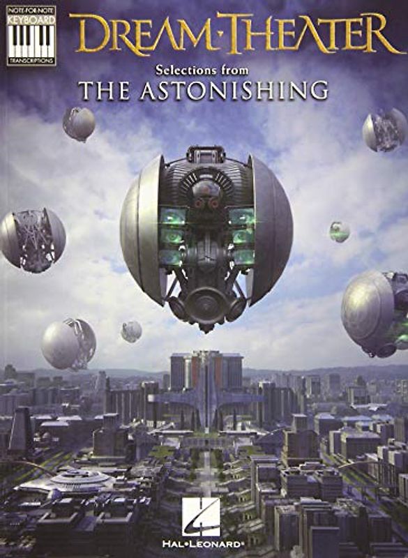 Dream Theatre: Selections from the Astonishing: Note-For-Note Keyboard Transcriptions
