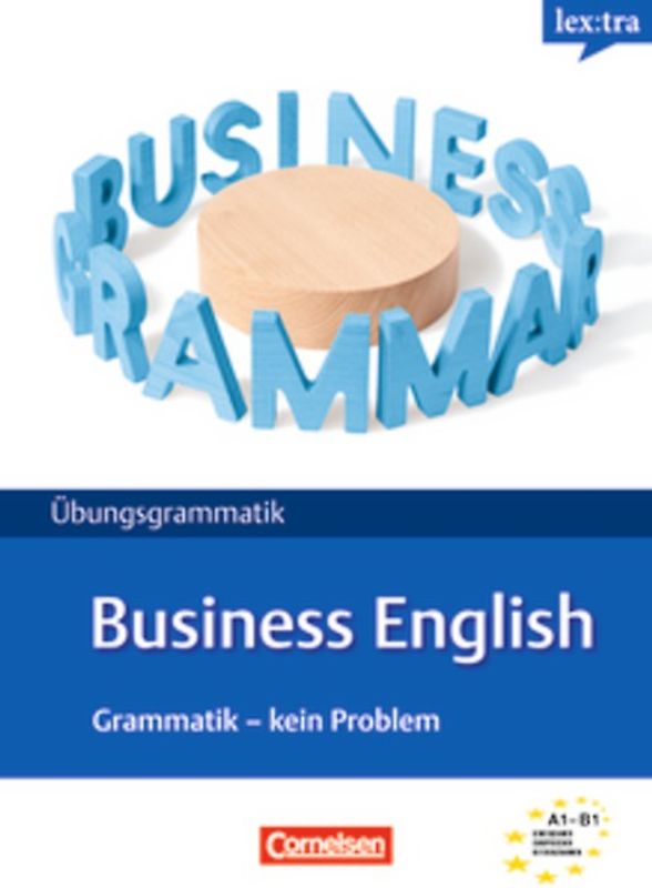 Lextra - Englisch - Business English: Grammatik - Kein Problem / A1-B1 - Übungsbuch