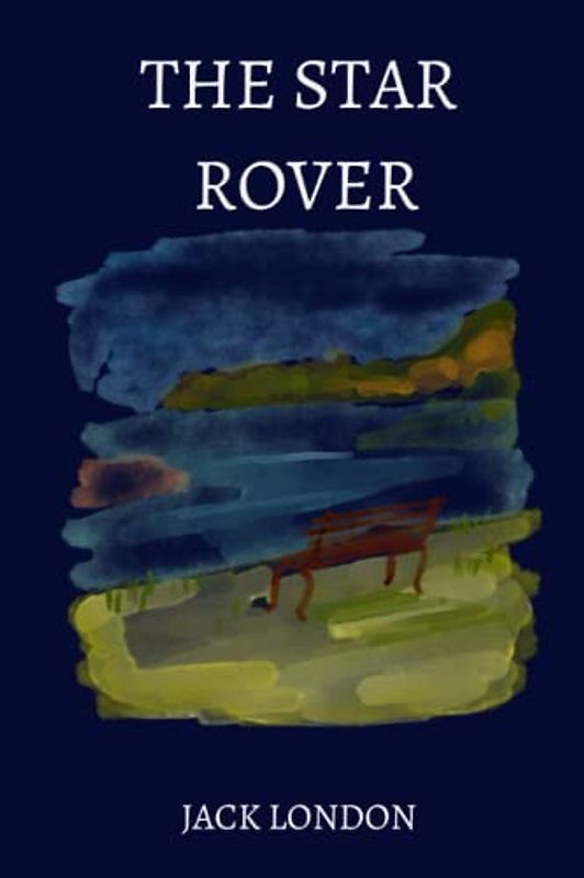 The Star Rover by Jack London