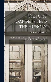 Victory Gardens Feed the Hungry