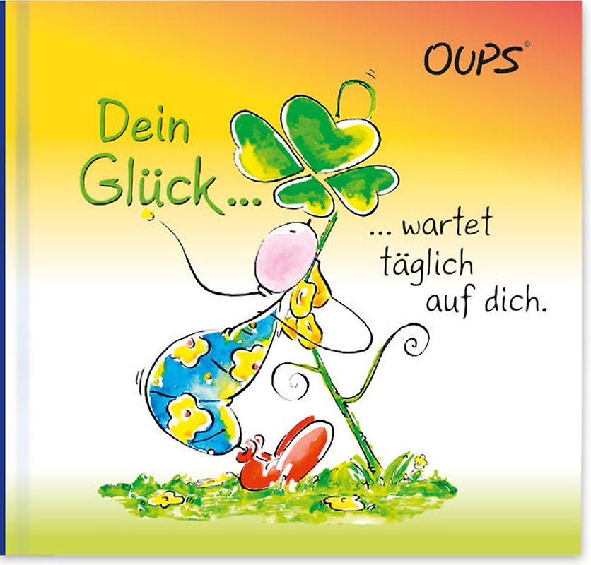 Dein Glück wartet täglich auf dich