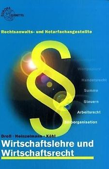 Wirtschaftslehre und Wirtschaftsrecht für Rechtsanwalts- und Notarfachangestellte