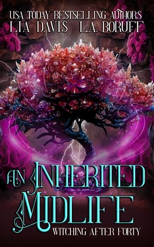 An Inherited Midlife: A Paranormal Women's Fiction Mystery (Witching After Forty, Band 14)