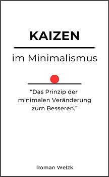 Kaizen im Minimalismus - Hardcover