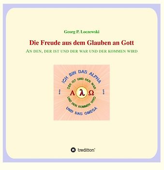 Die Freude aus dem Glauben an Gott