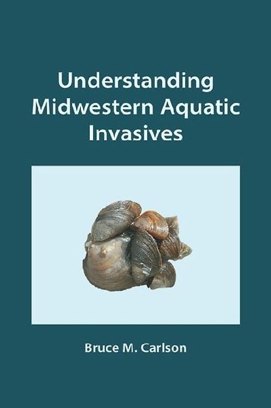 Understanding Midwestern Aquatic Invasives