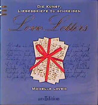 Love Letters. Die Kunst, Liebesbriefe zu schreiben