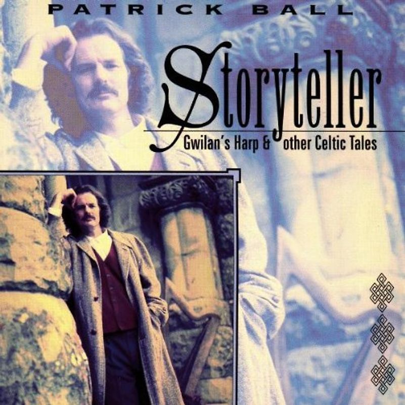 Patrick Ball - Storyteller: Gwilan's Harp & Other Celtic Tales - Patrick Ball