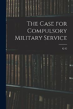 The Case for Compulsory Military Service