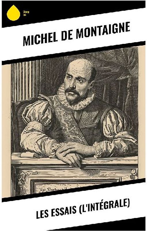 Les Essais (L'Intégrale)