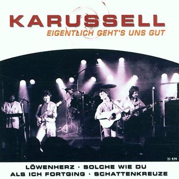 Karussell - Eigentlich Geht'S Uns Gut