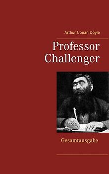 Professor Challenger - Gesamtausgabe