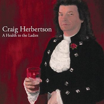 Craig Herbertson - A Health to the Ladies-Digipack
