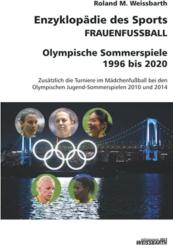 FRAUENFUSSBALL - Olympische Spiele 1996 - 2020: Enzyklopädoe des Sports