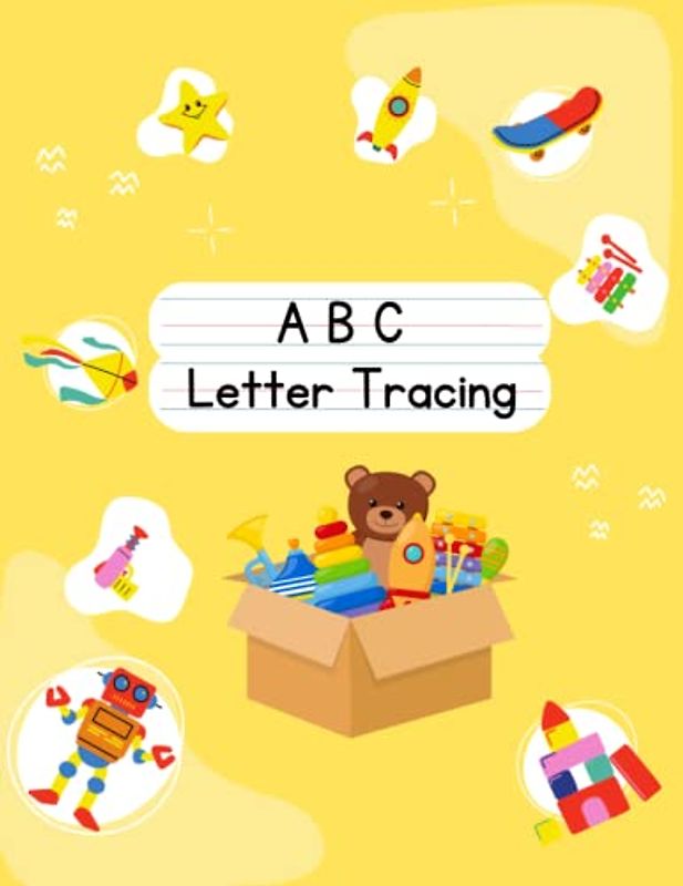 ABC Letter Tracing Practice Book: A Fun Workbook to Help Kids Learn the Alphabet, Handwriting Practice Book for Kids Preschoolers and Kindergartens