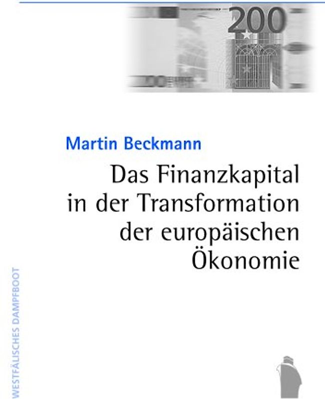 Das Finanzkapital in der Transformation der europaeischen Oekonomie