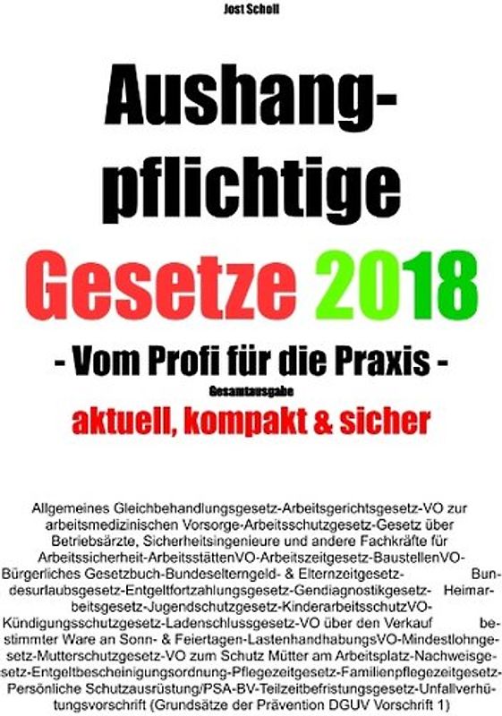 Aushangpflichtige Gesetze 2018 Gesamtausgabe. Vom Profi für die Praxis