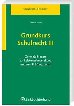 Grundkurs Schulrecht III