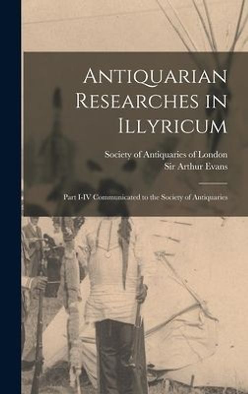 Antiquarian Researches in Illyricum
