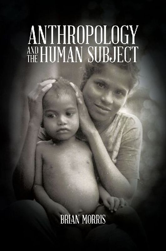 Anthropology and the Human Subject