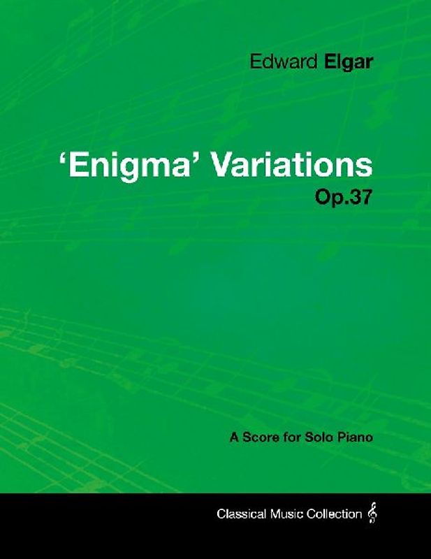Edward Elgar - 'Enigma' Variations - Op.37 - A Score for Solo Piano