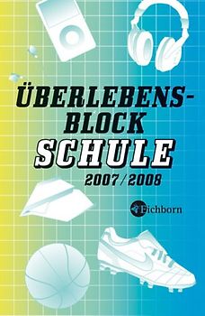 Überlebensblock Schule 2007/2008