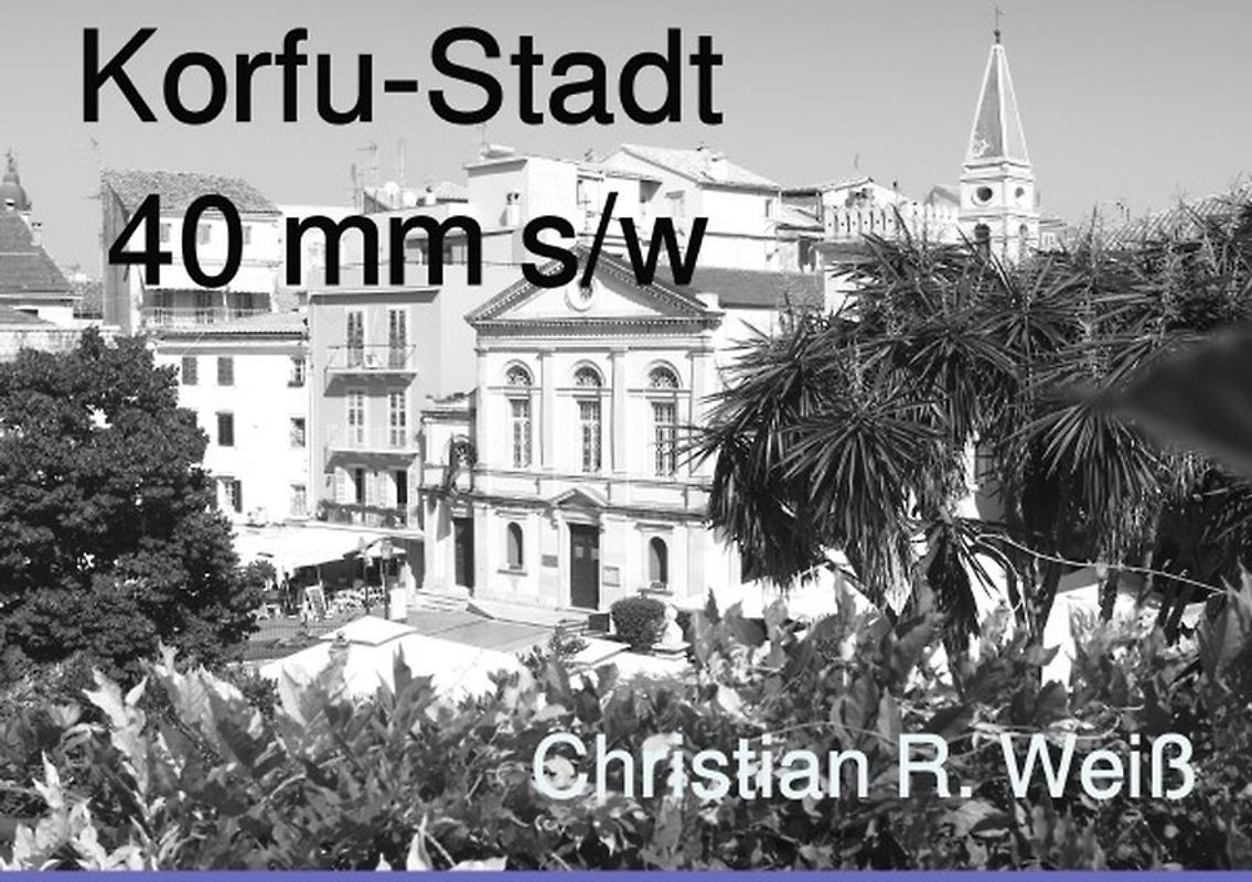 Bildbänder Korfu / Korfu-Stadt 40mm s/w