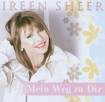 Ireen Sheer - Mein Weg zu Dir